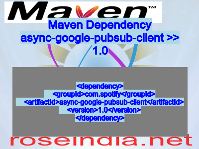 Maven dependency of async-google-pubsub-client version 1.0