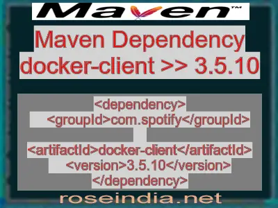 Maven dependency of docker-client version 3.5.10