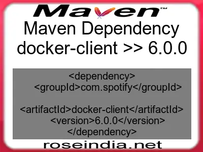 Maven dependency of docker-client version 6.0.0