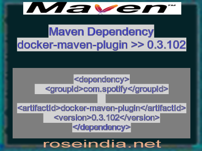 Maven dependency of docker-maven-plugin version 0.3.102