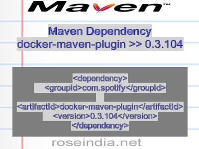 Maven dependency of docker-maven-plugin version 0.3.104