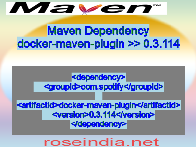 Maven dependency of docker-maven-plugin version 0.3.114