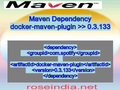 Maven dependency of docker-maven-plugin version 0.3.133