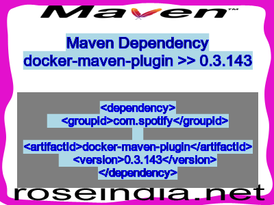 Maven dependency of docker-maven-plugin version 0.3.143
