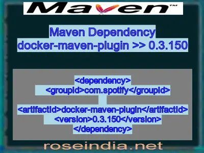 Maven dependency of docker-maven-plugin version 0.3.150