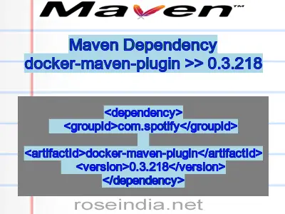 Maven dependency of docker-maven-plugin version 0.3.218