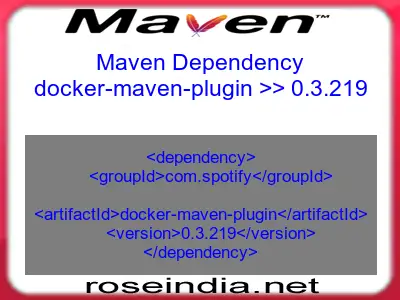 Maven dependency of docker-maven-plugin version 0.3.219