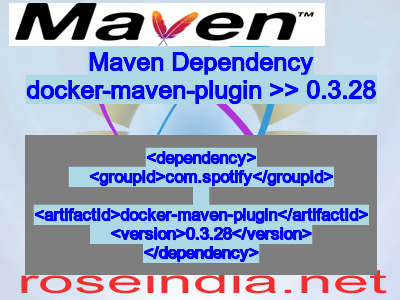 Maven dependency of docker-maven-plugin version 0.3.28
