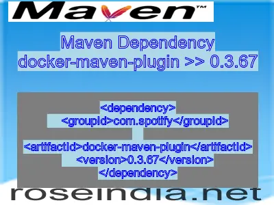 Maven dependency of docker-maven-plugin version 0.3.67