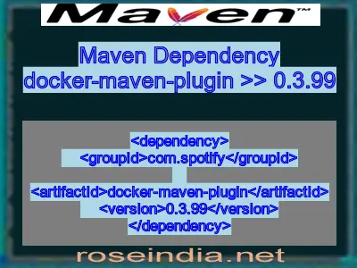 Maven dependency of docker-maven-plugin version 0.3.99