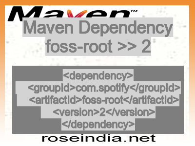 Maven dependency of foss-root version 2