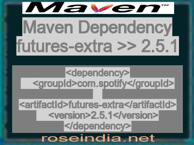 Maven dependency of futures-extra version 2.5.1
