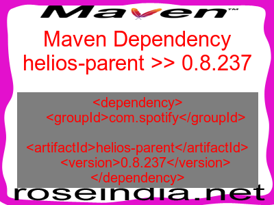 Maven dependency of helios-parent version 0.8.237