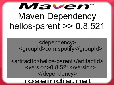 Maven dependency of helios-parent version 0.8.521