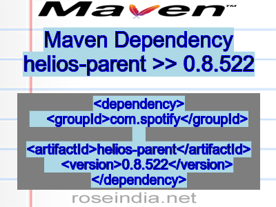 Maven dependency of helios-parent version 0.8.522