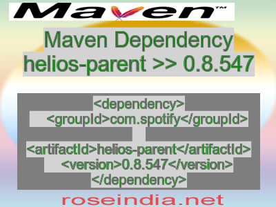 Maven dependency of helios-parent version 0.8.547