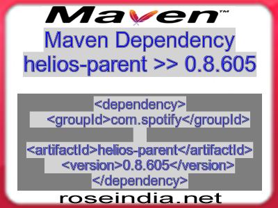 Maven dependency of helios-parent version 0.8.605