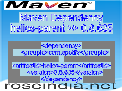 Maven dependency of helios-parent version 0.8.635
