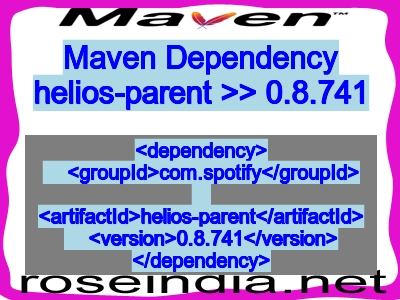 Maven dependency of helios-parent version 0.8.741