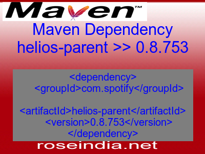 Maven dependency of helios-parent version 0.8.753