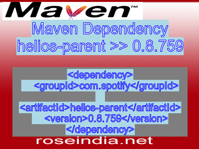 Maven dependency of helios-parent version 0.8.759
