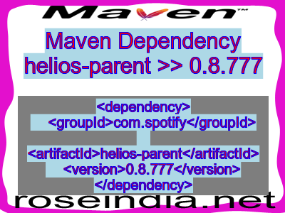Maven dependency of helios-parent version 0.8.777