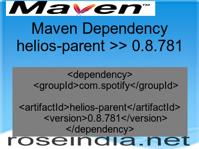 Maven dependency of helios-parent version 0.8.781