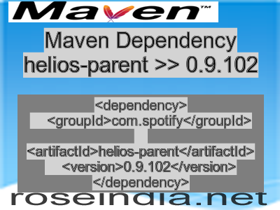 Maven dependency of helios-parent version 0.9.102