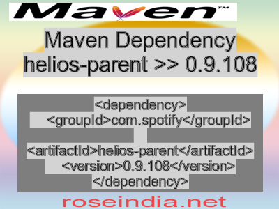 Maven dependency of helios-parent version 0.9.108