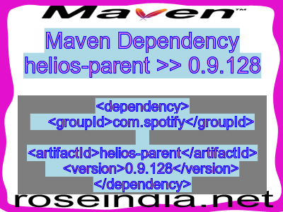 Maven dependency of helios-parent version 0.9.128
