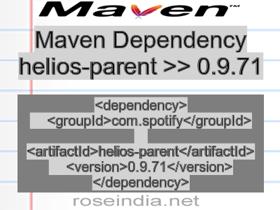 Maven dependency of helios-parent version 0.9.71