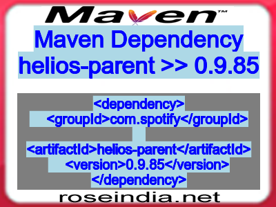 Maven dependency of helios-parent version 0.9.85