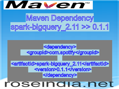 Maven dependency of spark-bigquery_2.11 version 0.1.1