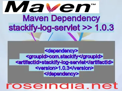 Maven dependency of stackify-log-servlet version 1.0.3