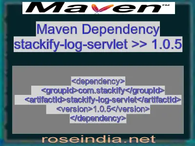 Maven dependency of stackify-log-servlet version 1.0.5