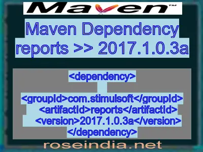 Maven dependency of reports version 2017.1.0.3a
