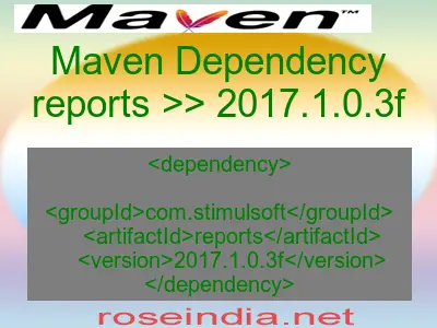 Maven dependency of reports version 2017.1.0.3f