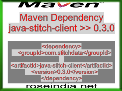 Maven dependency of java-stitch-client version 0.3.0