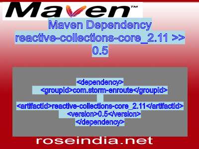 Maven dependency of reactive-collections-core_2.11 version 0.5