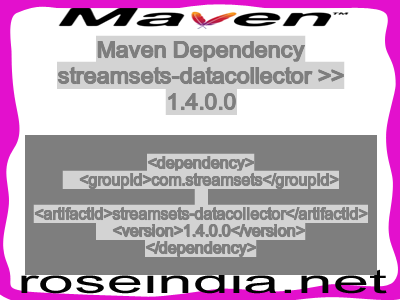 Maven dependency of streamsets-datacollector version 1.4.0.0