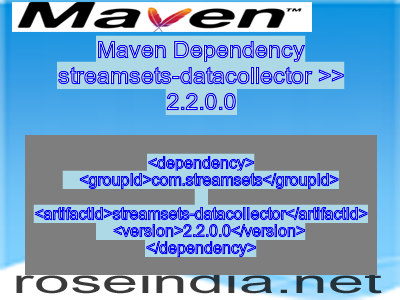 Maven dependency of streamsets-datacollector version 2.2.0.0