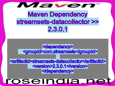 Maven dependency of streamsets-datacollector version 2.3.0.1