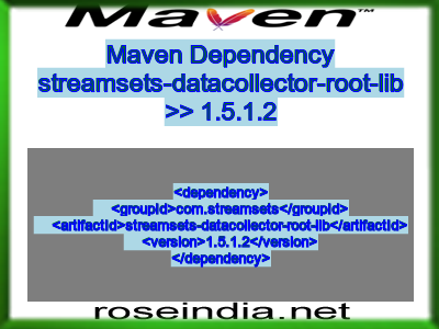 Maven dependency of streamsets-datacollector-root-lib version 1.5.1.2