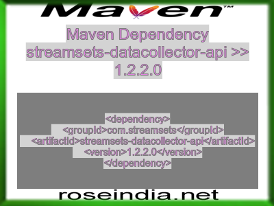 Maven dependency of streamsets-datacollector-api version 1.2.2.0