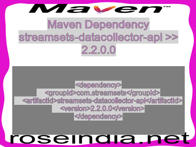 Maven dependency of streamsets-datacollector-api version 2.2.0.0