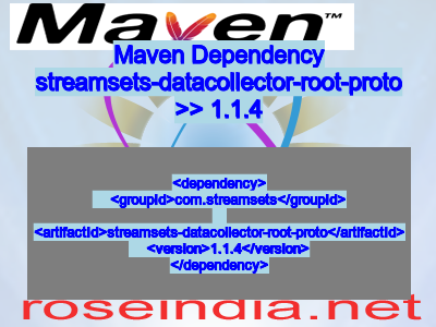 Maven dependency of streamsets-datacollector-root-proto version 1.1.4