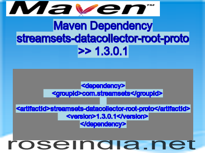Maven dependency of streamsets-datacollector-root-proto version 1.3.0.1
