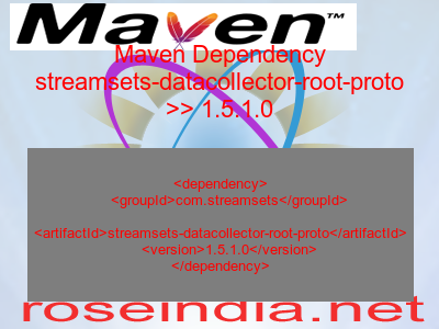 Maven dependency of streamsets-datacollector-root-proto version 1.5.1.0