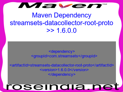 Maven dependency of streamsets-datacollector-root-proto version 1.6.0.0