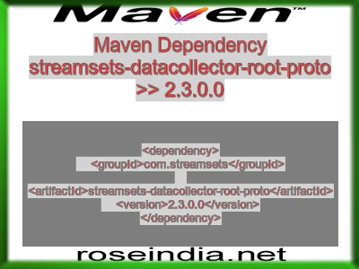Maven dependency of streamsets-datacollector-root-proto version 2.3.0.0